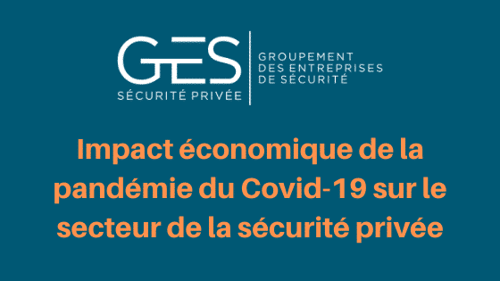 Impact économique de la pandémie du Covid-19 sur le secteur de la sécurité privée